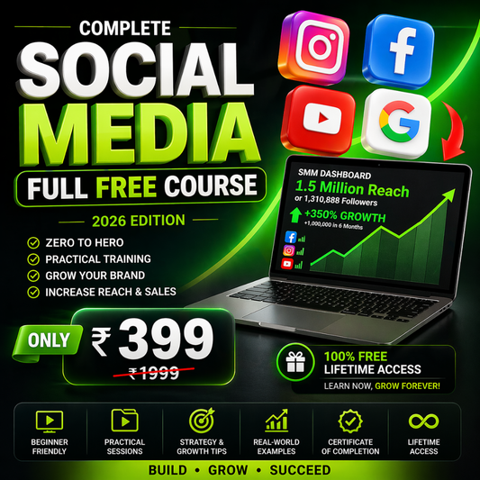 Complete Social Media Marketing Course | Beginner to Advanced | Lifetime Access | ₹399 Only