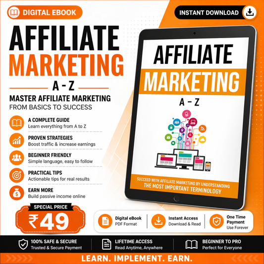 Affiliate Marketing A–Z eBook | Complete Beginner to Pro Guide | Digital PDF | ₹49 Only